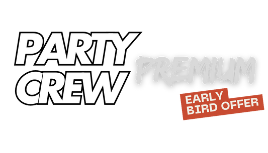 PARTY CREW PREMIUM PACKAGE (EARLY BIRD OFFER!!!)