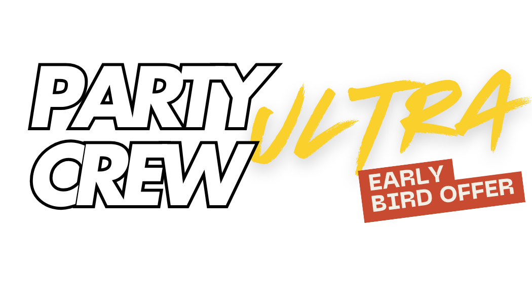 PARTYCREW ULTRA PACKAGE (EARLY BIRD OFFER!!!)