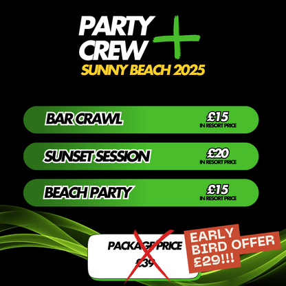 PARTYCREW PLUS PACKAGE (EARLY BIRD OFFER!!!)