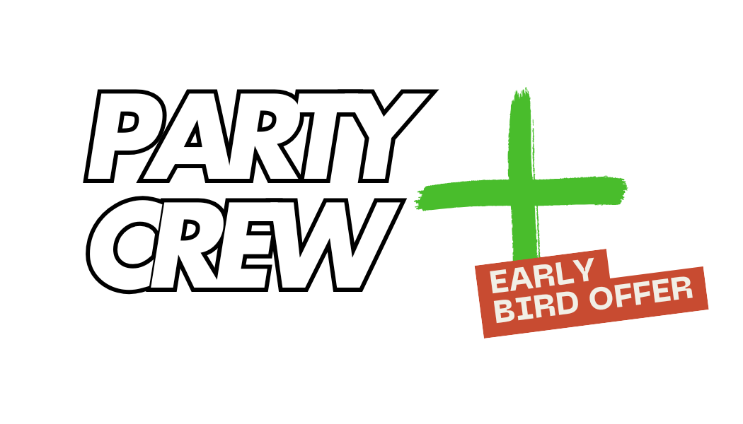 PARTYCREW PLUS PACKAGE (EARLY BIRD OFFER!!!)