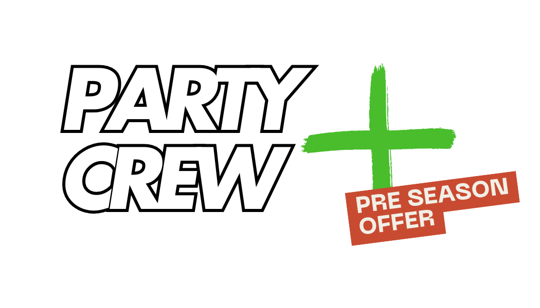 PARTYCREW PLUS PACKAGE (PRE SEASON OFFER!!!)